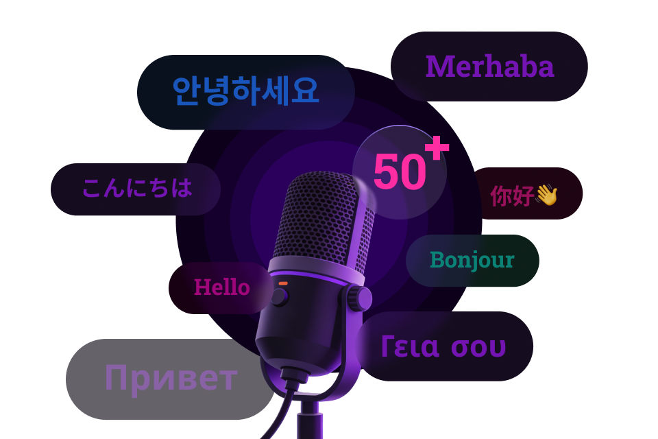 Supports 50+ Languages